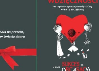 Danuta Romańczuk – Masiowska – Dziennik wdzięczności Jak za pomocą prostej metody stać się KOBIETĄ SZCZĘŚLIWĄ