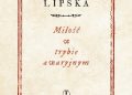 Ewa Lipska – Miłość w trybie awaryjnym