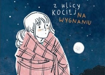 Agnieszka Tyszka – Zosia z ulicy Kociej. Na wygnaniu