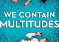 Sarah Henstra – We Contain Multitudes