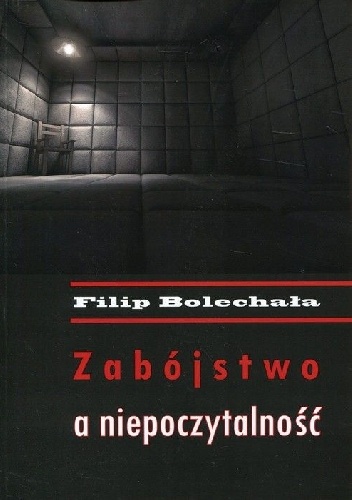 Filip Bolechała – Zabójstwo a niepoczytalność