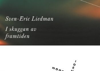 Sven-Eric Liedman – I skuggan av framtiden