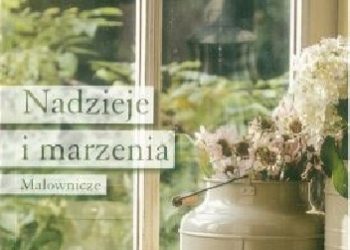 Magdalena Kordel – Nadzieje i marzenia