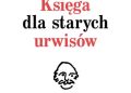 Krzysztof Varga – Księga dla starych urwisów. Wszystko, czego jeszcze nie wiecie o Edmundzie Niziurskim