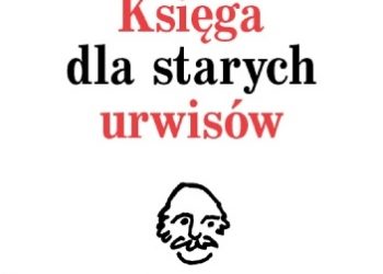 Krzysztof Varga – Księga dla starych urwisów. Wszystko, czego jeszcze nie wiecie o Edmundzie Niziurskim