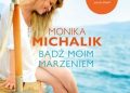Monika Michalik – Bądź moim marzeniem
