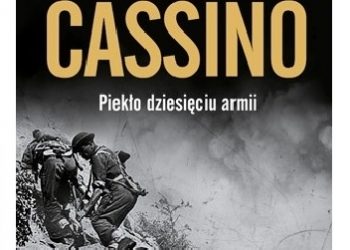 Peter Caddick-Adams – Monte Cassino. Piekło dziesięciu armii
