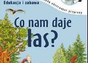 Wojciech Gil – Co nam daje las?