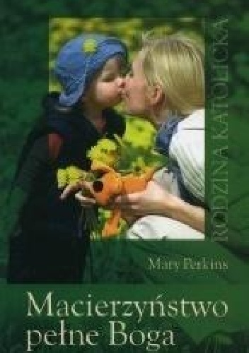 Mary Perkins – Macierzyństwo pełne Boga