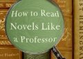 Thomas C. Foster – How to Read Novels Like A Professor
