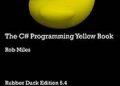 Rob Miles – The C# Programming Yellow Book
