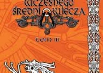 Igor D. Górewicz – Zdobnictwo wczesnego średniowiecza tom III
