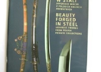 Małgorzata Martini – Piekno wykute w stai japońskie miecze z Polskich zbiorów prywatnych