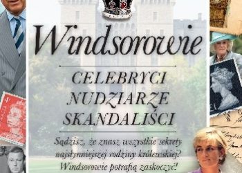 Iwona Kienzler – Windsorowie. Celebryci, nudziarze, skandaliści