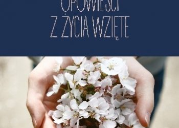 Maria Wilczek – Opowieści z życia wzięte