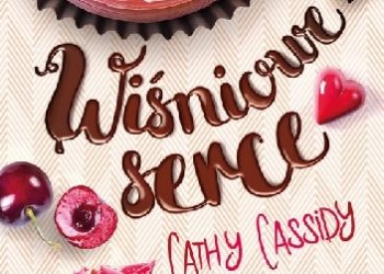Cathy Cassidy – Wiśniowe serce