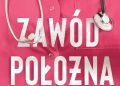 Leah Hazard – Zawód położna. Zapiski z dyżurów