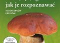 Hans E. Laux – Grzyby lasów, łąk, ogrodów – jak je rozpoznawać