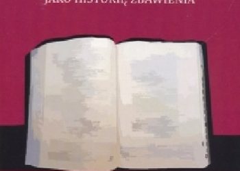 Marek Sędek – Wprowadzenie w Biblię jako historię zbawienia. Konspekt