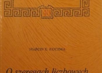 Marcin Kuczma – O szeregach liczbowych