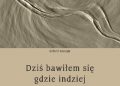Robert Feszak – Dzisiaj bawiłem się gdzie indziej