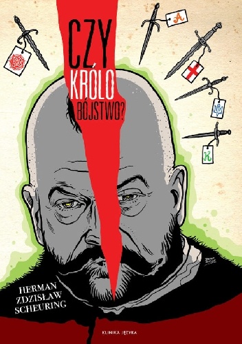 Herman Zdzisław Scheuring – Czy królobójstwo? Krytyczne studium o śmierci króla Stefana Wielkiego Batorego