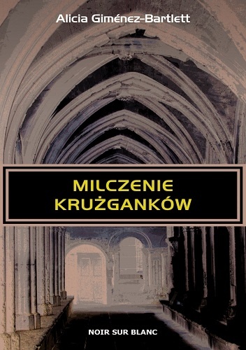 Alicia Giménez-Bartlett – Milczenie krużganków