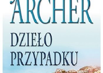 Jeffrey Archer – Dzieło przypadku