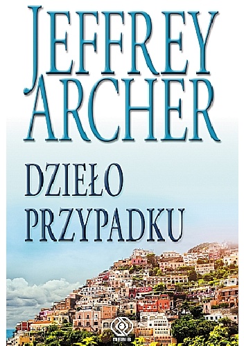Jeffrey Archer – Dzieło przypadku