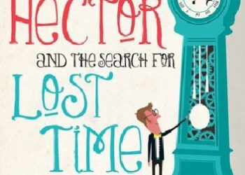 François Lelord – Hector and the search for lost time