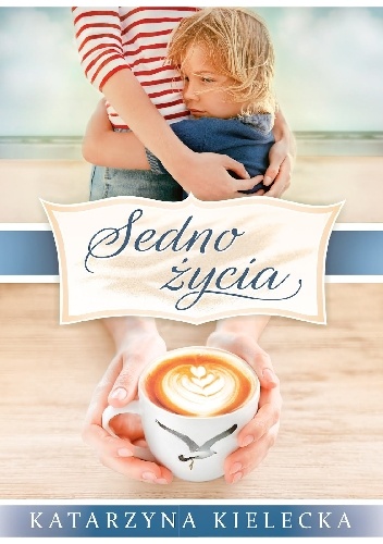 Katarzyna Kielecka – Sedno życia