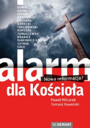 Paweł Milcarek, Tomasz Rowiński – Alarm dla Kościoła. Nowa reformacja?