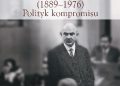 Mateusz Ratyński – Jan Dębski (1889-1976). Polityk kompromisu