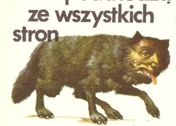 Marek Nowakowski – Wilki podchodzą ze wszystkich stron