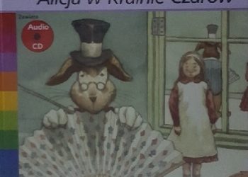 Lewis Carroll – Alicja w Krainie Czarów