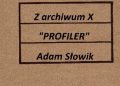 Adam Słowik – Z archiwum X – PROFILER