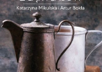 Katarzyna Mikulska, Artur Bokła – Zdrowie z natury Kawy i herbaty z łąk i lasów