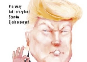 Longin Pastusiak – Donald Trump Pierwszy taki prezydent Stanów Zjednoczonych