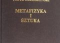 Piotr Jaroszyński – Metafizyka i sztuka