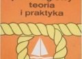 Zbigniew Dąbrowski – Jacht żaglowy. Teoria i praktyka