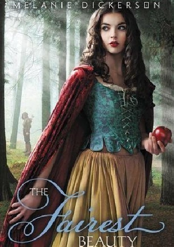 Melanie Dickerson – The Fairest Beauty