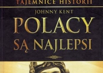 John Kent – Polacy są najlepsi