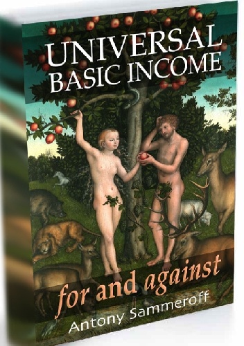 Antony Sammeroff – Universal Basic Income – For and Against