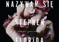 Gabe Habash – Nazywam się Stephen Florida