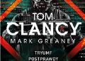 Tom Clancy, Mark Greaney – Tryumf postprawdy