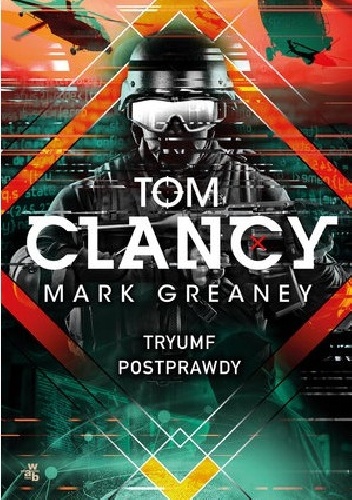 Tom Clancy, Mark Greaney – Tryumf postprawdy