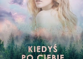 Agata Czykierda-Grabowska – Kiedyś po ciebie wrócę
