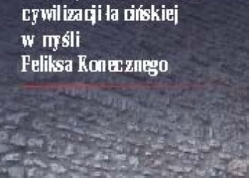 Wojciech Szurgot – Prawo jako fundament cywilizacji łacińskiej w myśli Feliksa Konecznego