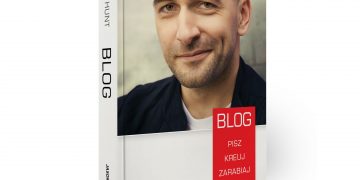 Blog. Pisz, kreuj, zarabiaj – Tomek Tomczyk