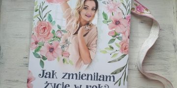 jak zmieniłam życie w rok